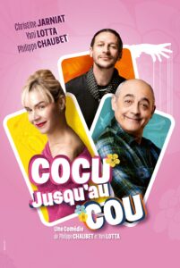 « Cocu jusqu’au cou ! » avec Yani Lotta, Philippe Chaubet, Christine Jarniat COMEDIE