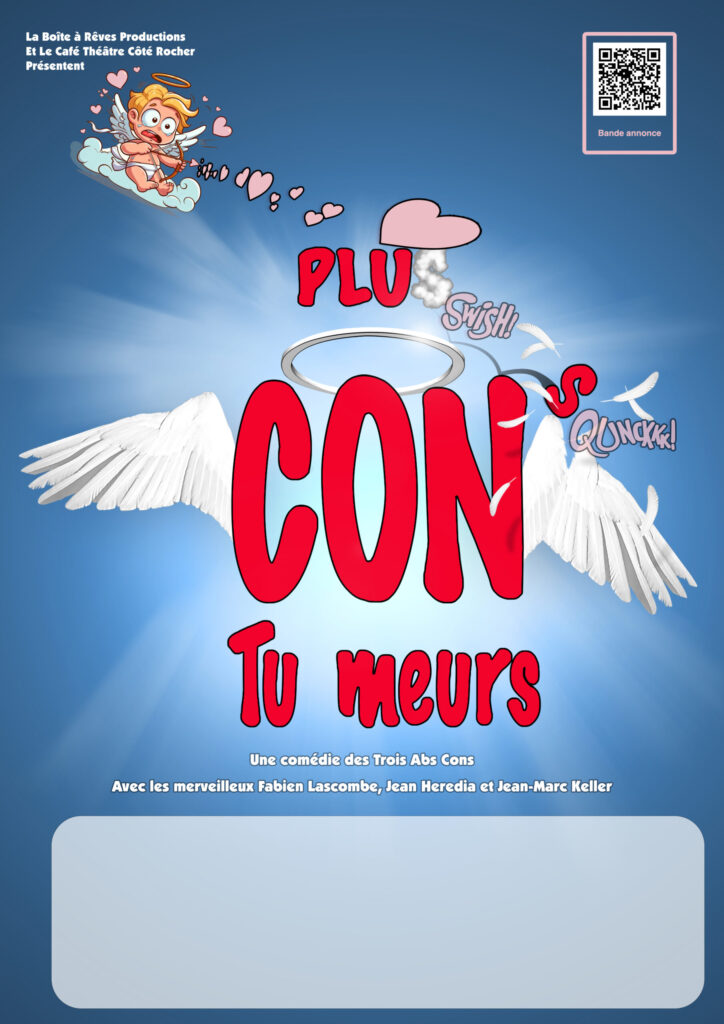 « Plus cons tu meurs » avec Fabien Lascombe, Jean Heredia, Jean-Marc Keller Comédie