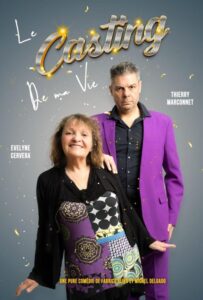«La casting de ma vie » Avec Evelyne Cervera et Thierry Marconnet